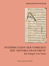 Buchcover Interpretation der Vorreden Der ´Historia Francorum´ bei Gregor von Tours
