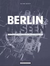Buchcover Julian Busch, Berlin Unseen. Architectural Projections into the City's Hidden Past