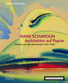 Buchcover Hans Scharoun. Architektur auf Papier
