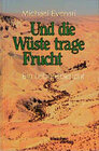 Buchcover Und die Wüste trage Frucht