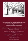 Buchcover Die Abschiede der in den Jahren 1540-1542 in der Altmark gehaltenen ersten General-Kirchen-Visitation mit Berücksichtigu