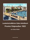 Buchcover Landwirtschaftliches Güter-Adreßbuch Provinz Ostpreußen 1922