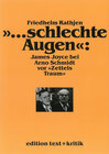 Buchcover "... schlechte Augen": James Joyce bei Arno Schmidt vor "Zettels Traum"