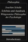 Buchcover Erlebnis und Ausdruck. Wittgensteins Philosophie der Psychologie / Erlebnis und Ausdruck