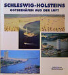 Buchcover Schleswig-Holsteins Ostseehäfen aus der Luft