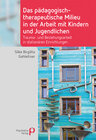 Buchcover Das pädagogisch-therapeutische Milieu in der Arbeit mit Kindern und Jugendlichen