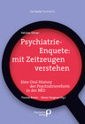 Buchcover Psychiatrie-Enquete: mit Zeitzeugen verstehen