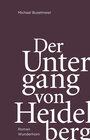 Buchcover Der Untergang von Heidelberg