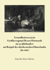 Buchcover Gesundheitswesen im Großherzogtum Hessen-Darmstadt im 19. Jahrhundert am Beispiel des oberhessischen Hinterlandes (bis 1