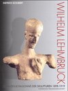 Buchcover Wilhelm Lehmbruck - Catalogue raisoné der Skulpturen 1898-1919