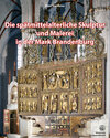 Buchcover Die spätmittelaterliche Skulptur und Malerei in der Mark Brandenburg