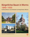 Buchcover Bürgerliches Bauen in Worms 1840-1930