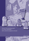Buchcover Glas als Fernhandelsprodukt im frühen Mittelalter – Köln und der europäische Norden