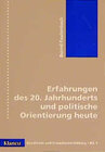 Buchcover Erfahrungen des 20. Jahrhunderts und politische Orientierung heute