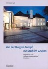Buchcover Von der Burg im Sumpf... zur Stadt im Grünen
