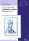 Buchcover Macht und Gewalt im deutschsprachigen Alexanderroman