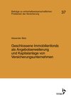 Buchcover Geschlossene Immobilienfonds als Angebotserweiterung und Kapitalanlage von Versicherungsunternehmen unter besonderer Bea