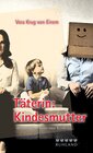 Buchcover Täterin: Kindesmutter