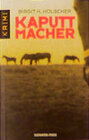 Buchcover Kaputtmacher