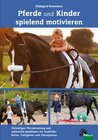 Buchcover Pferde und Kinder spielend motivieren