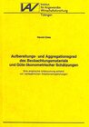Buchcover Aufbereitungs- und Aggregationsgrad des Beobachtungsmaterials und Güte ökonometrischer Schätzungen