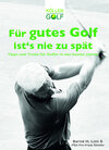 Buchcover Für gutes Golf ist´s nie zu spät