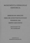 Buchcover Hebräische Berichte über die Judenverfolgungen während des Ersten Kreuzzugs