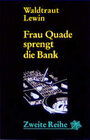 Buchcover Frau Quade sprengt die Bank