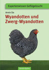Buchcover Deutsche Wyandotten und Deutsche Zwerg-Wyandotten