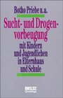 Buchcover Sucht- und Dorgenvorbeugung mit Kindern und Jugendlichen in Elternhaus und Schule
