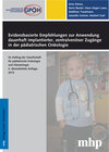 Buchcover Evidenzbasierte Empfehlungen zur Anwendung dauerhaft implantierter, zentralvenöser Zugänge in der pädiatrischen Onkologi