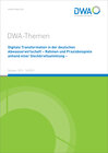 Buchcover Digitale Transformation in der deutschen Abwasserwirtschaft - Rahmen und Praxisbeispiele anhand einer Steckbriefsammlung