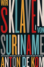 Buchcover Wir Sklaven von Suriname