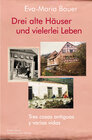 Buchcover Drei alte Häuser und vielerlei Leben / Tres casas antiguas y varias vidas
