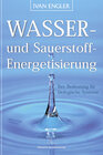 Buchcover Wasser- und Sauerstoff-Energetisierung - Ihre Bedeutung für biologische Systeme