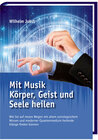 Buchcover Mit Musik Körper, Geist und Seele heilen