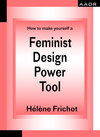 Buchcover How to make yourself a Feminist Design Power Tool