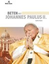Buchcover Beten mit Johannes Paul II. - Nr. 645