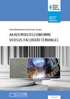 Buchcover Akademikerschwemme versus Fachkräftemangel