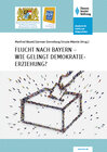 Buchcover Flucht nach Bayern: Wie gelingt Demokratieerziehung?