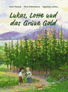 Buchcover Lukas, Lotte und das Grüne Gold