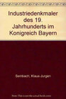 Buchcover Industriedenkmäler des 19. Jahrhunderts im Königreich Bayern
