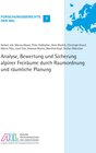 Buchcover Analyse, Bewertung und Sicherung alpiner Freiräume durch Raumordnung und räumliche Planung