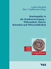 Buchcover Homöopathie in der Krankenversorgung - Wirksamkeit, Nutzen, Sicherheit und Wirtschaftlichkeit