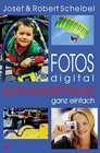 Buchcover Fotos digital - Aufnahmepraxis ganz einfach