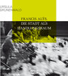 Buchcover Francis Alÿs