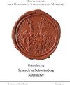 Buchcover Urkunden 134 Schenck zu Schweinsberg: Samtarchiv