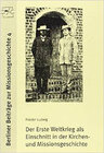 Buchcover Der Erste Weltkrieg als Einschnitt in die Kirchen- und Missionsgeschichte