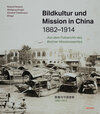 Buchcover Bildkultur und Mission in China 1882-1914