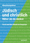 Buchcover Jüdisch und christlich Näher als du denkst